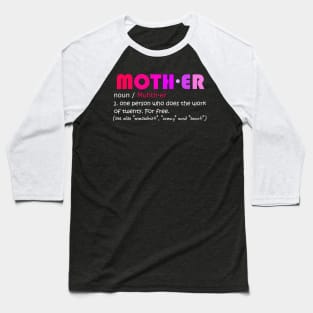 Mother Definition Humor Womens Quote Funny Mothers day Gift Baseball T-Shirt